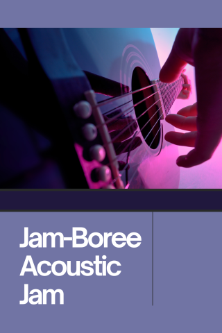 Closeup of acoustic guitar.  Text reads Jam-Boree Acoustic Jam