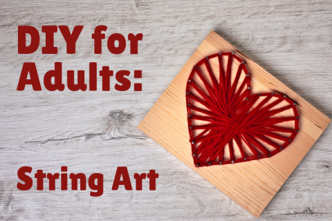 red text "DIY for Adults: String Art" wooden background with heart string art