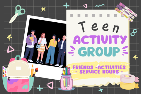 "Teen Activity Group, Friends, Activities, Service hours" Next to a Polaroid graphic of teenagers. Surrounded by Craft supplies.