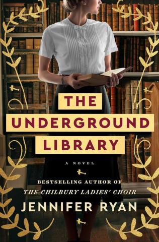 Front cover of book for The Underground Library by Jennifer Ryan