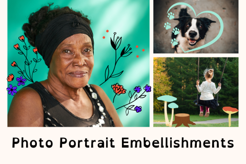 There are three photographs that demonstrate artistic embellishments. The first is a photo of an older Black woman smiling at the camera with flower art growing around her. The second is a border collie with a heart and paw prints drawn around its face. The third is a little girl on a swing facing away from the viewer, with illustrations of mushrooms and a tree stump at her feet.