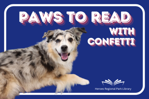 text: Paws to Read with Confetti, image: image of Confetti the dog