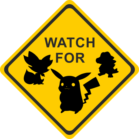 Watch for Pokémon sign