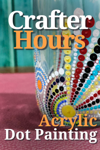 Image of an acrylic dot-painted glass vessel with text overlaid reading "Crafter hours - Acrylic Dot Painting"