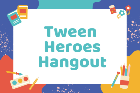 words "Tween Heroes Hangout" surrounded by paint platters and school supplies