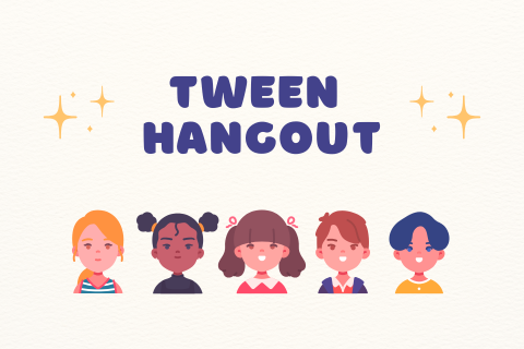 Tween Hangout