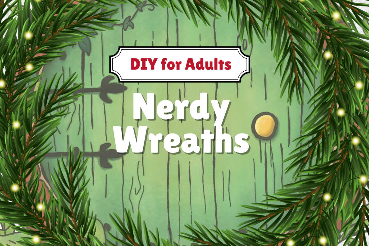 up close picture of a door with a large wreath on it. text "DIY for Adults: Nerdy Wreaths