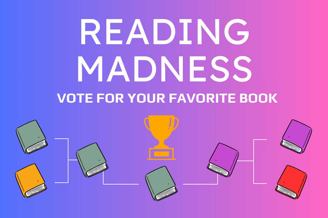 Text Reading Madness vote for your favorite book. Image displays bracket tournament of books.